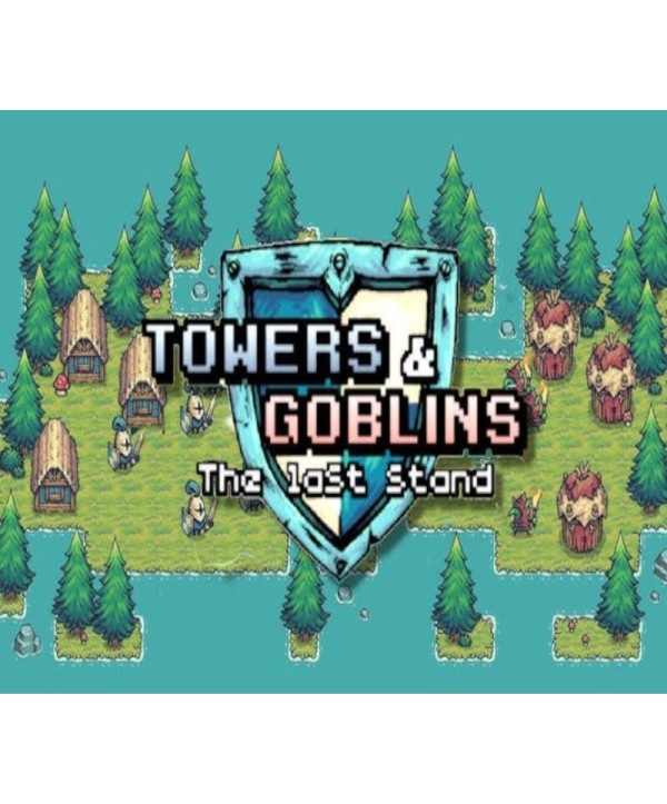 Towers & Goblins: The Last Stand Steam Key GLOBAL